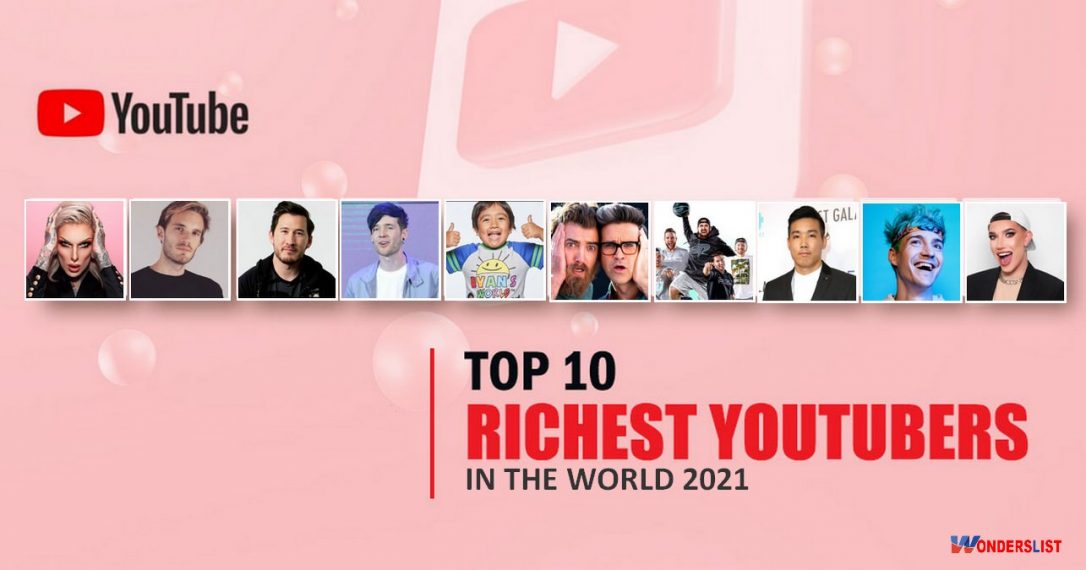 World's Top 10 Richest YouTubers Of 2021 - Wonderslist