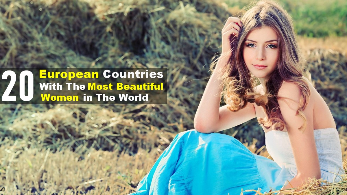 Which Country Has the Most Beautiful Women?